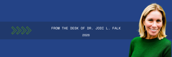Banner reading From the Desk of Dr. Jodi L. Falk, 2026, with a photograph of Dr. Falk.
